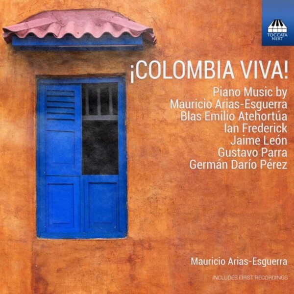 Colombia Viva: Piano Music | Toccata Next TOCN0015