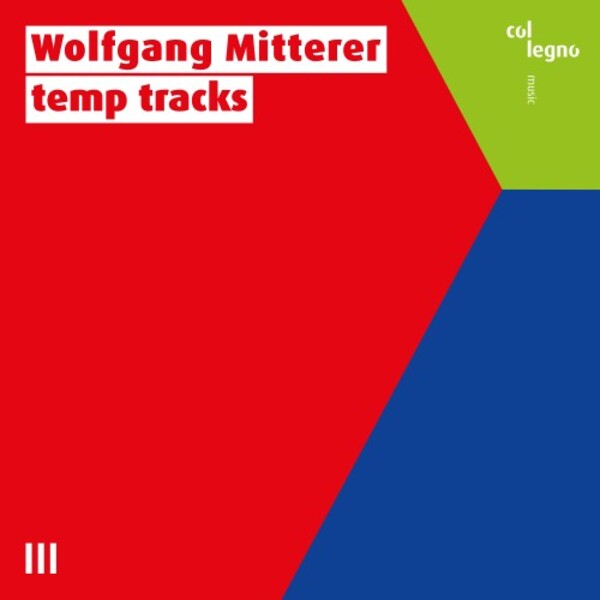 Mitterer - temps tracks | Col Legno COL15008