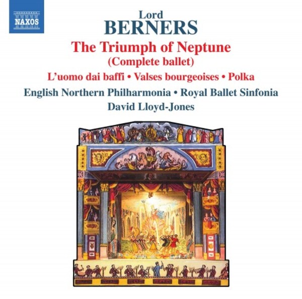 Berners - The Triumph of Neptune, L�uomo dai baffi, etc. | Naxos 8555222