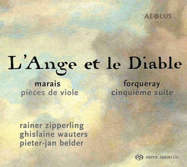 L�Ange et le Diable: Marais - Pieces de viol; Forqueray - Suite no.5 | Aeolus AE10326