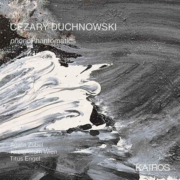 Duchnowski - phonoPhantomatics | Kairos KAI0015109
