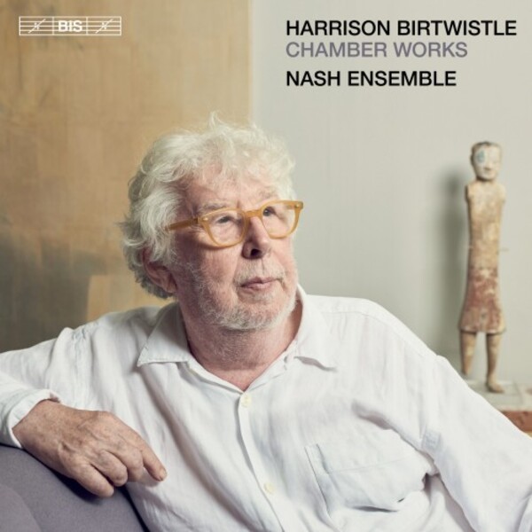 Birtwistle - Chamber Works | BIS BIS2561