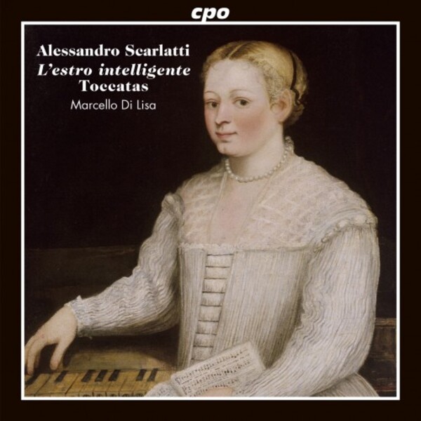 A Scarlatti - L�estro intelligente: Toccatas & Other Keyboard Works | CPO 5554012