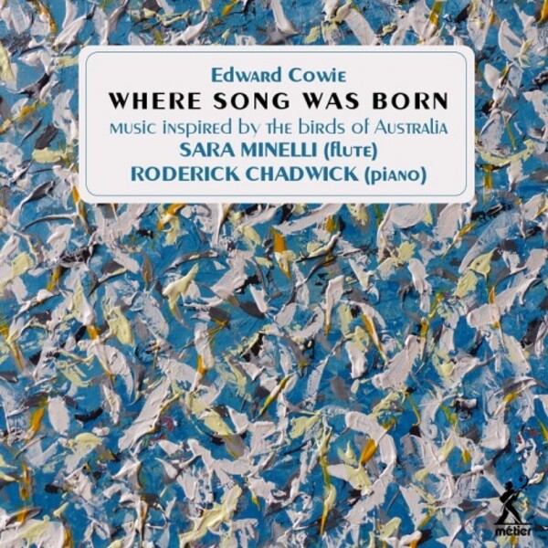 Cowie - Where Song was Born: 24 Australian Bird Portraits | Metier MSV28620