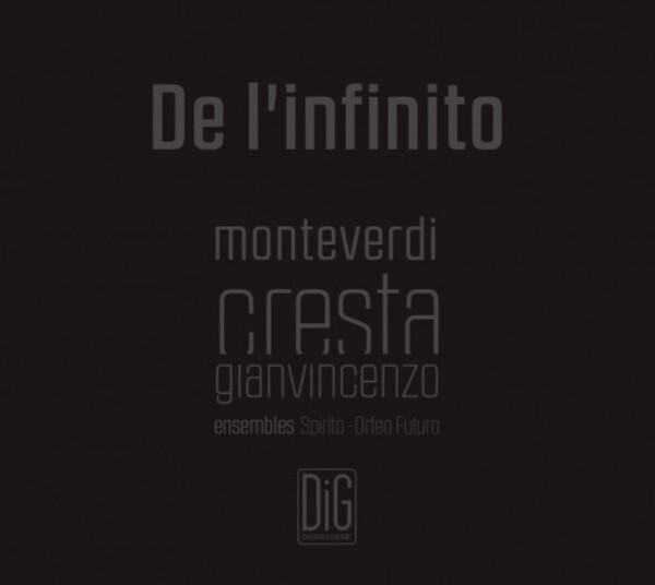 De l�infinito: Monteverdi & Cresta | Digressione Music DIGR122