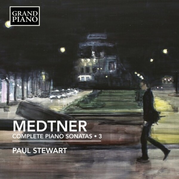 Medtner - Complete Piano Sonatas Vol.3