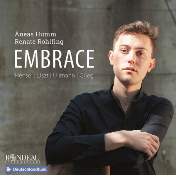 Embrace: Songs by Hensel, Liszt, Ullmann, Grieg