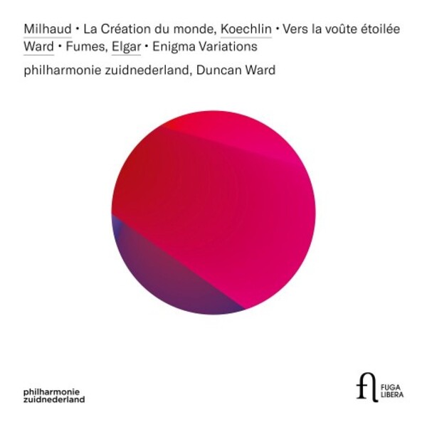 Milhaud- La Creation du monde; Koechlin - Vers la voute etoilee, etc.