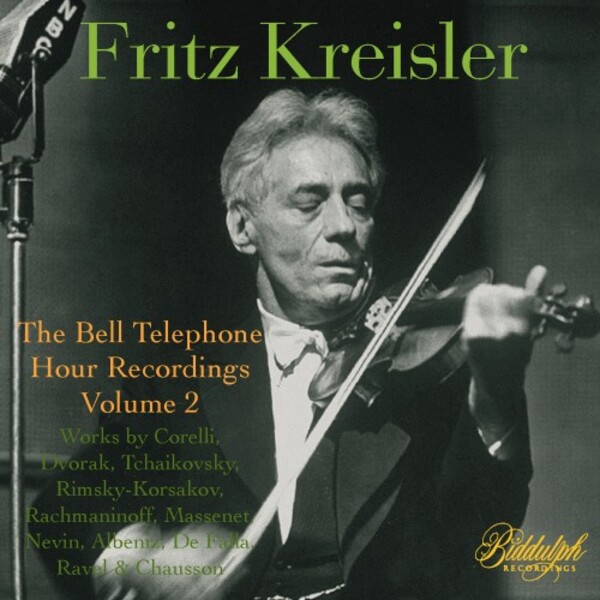 Kreisler: The Bell Telephone Hour Recordings Vol.2