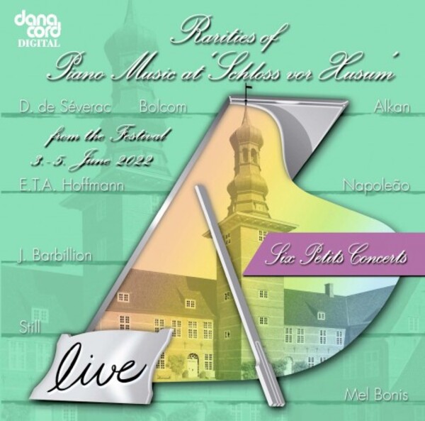 Rarities of Piano Music at Schloss vor Husum: 2022 Festival | Danacord DACOCD949