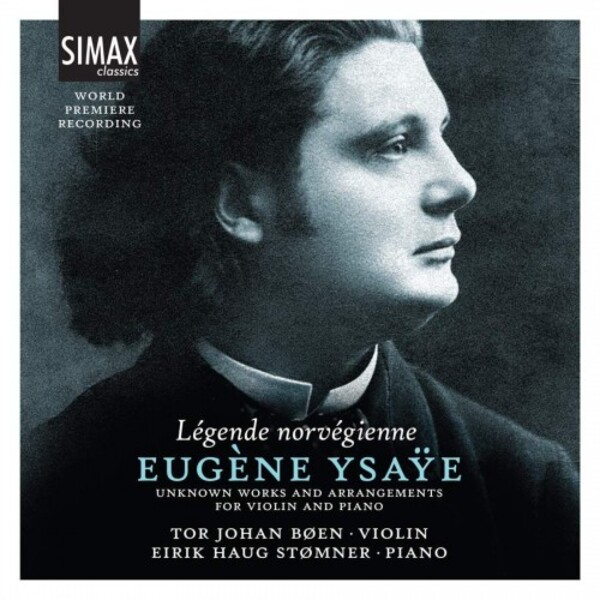 Ysaye - Legende norvegienne: Unknown Works and Arrangements | Simax PSC1374