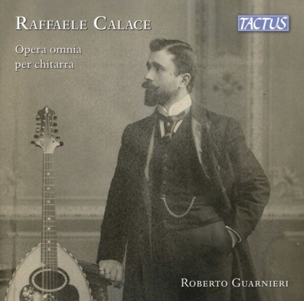 Calace - Complete Guitar Works | Tactus TC860303