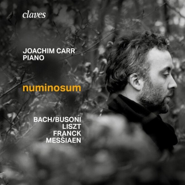 Numinosum: Bach-Busoni, Liszt, Franck & Messiaen | Claves CD3060