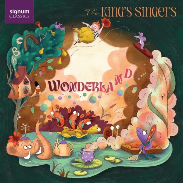 The King�s Singers: Wonderland | Signum SIGCD739