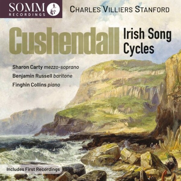 Stanford - Cushendall: Irish Song Cycles | Somm SOMMCD0681