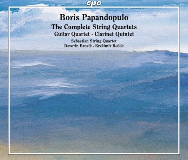 Papandopulo - Complete String Quartets, Guitar Quartet, Clarinet Quintet