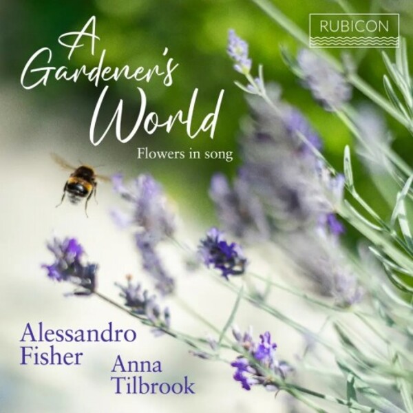 A Gardener�s World: Flowers in Song