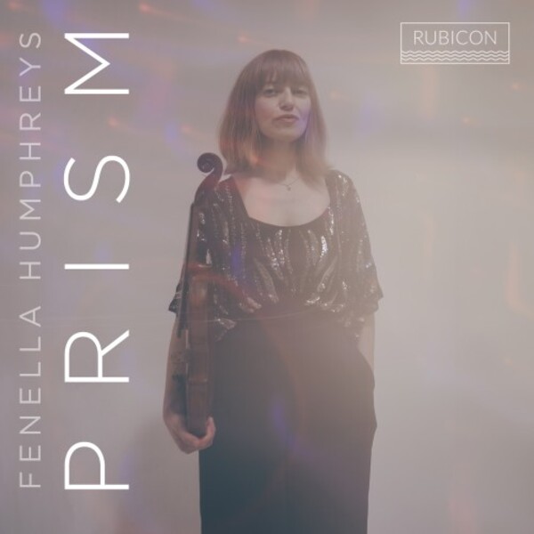 Fenella Humphreys: Prism | Rubicon RCD1127