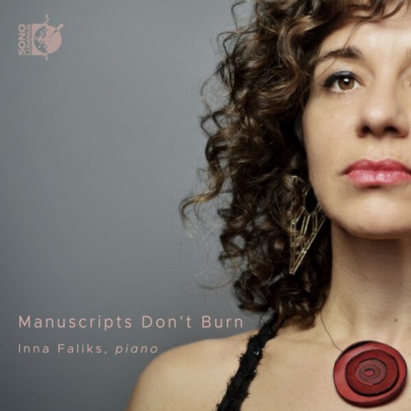 Inna Faliks: Manuscripts Don�t Burn