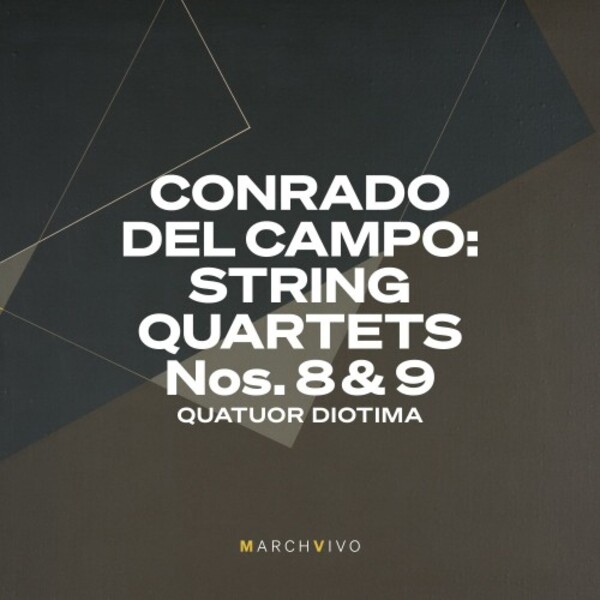 Del Campo - String Quartets 8 & 9 | MarchVivo MV011