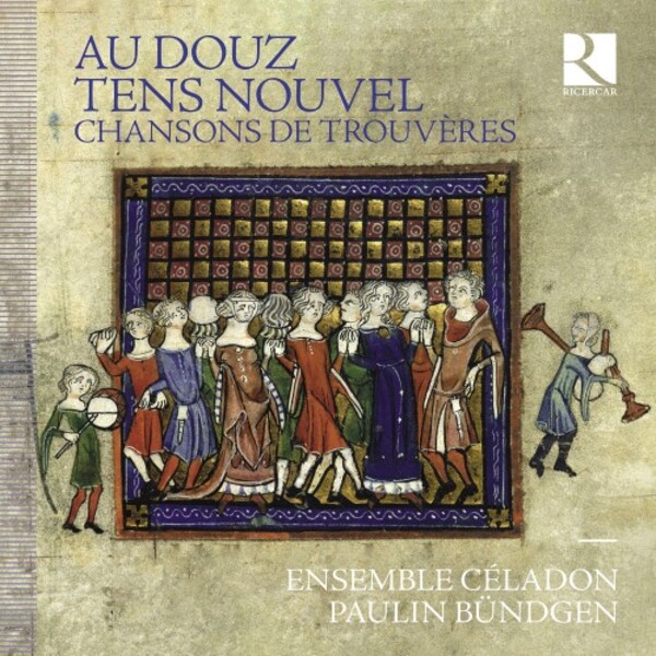 Au douz tens nouvel: Chansons de trouveres | Ricercar RIC465