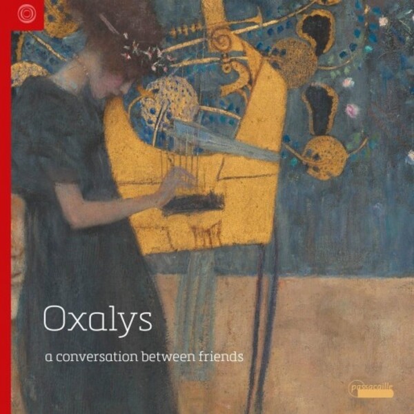 Ensemble Oxalys: A Conversation between Friends | Passacaille PAS1050