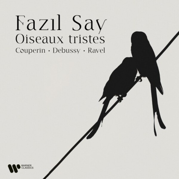 Oiseaux tristes: Couperin, Debussy, Ravel | Warner 5419791488