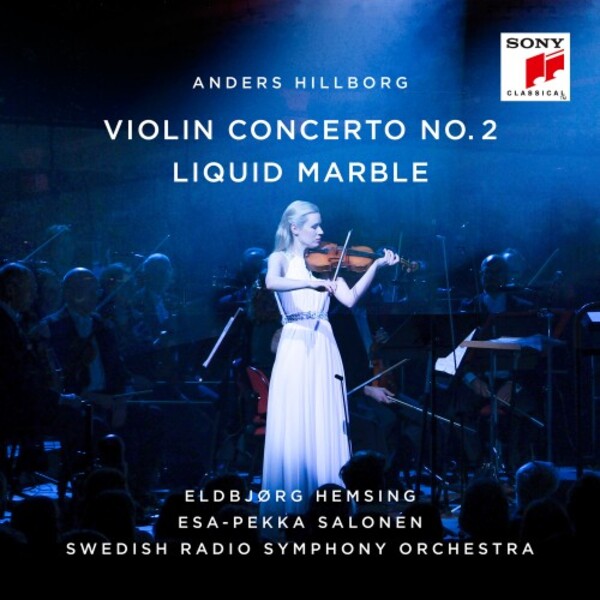 Hillborg - Violin Concerto no.2, Liquid Marble | Sony 19802826132