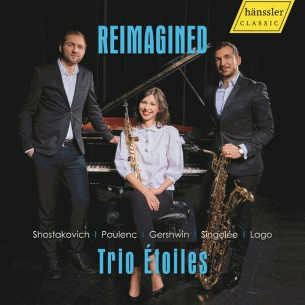Reimagined: Shostakovich, Poulenc, Gershwin, Singelee, Lago