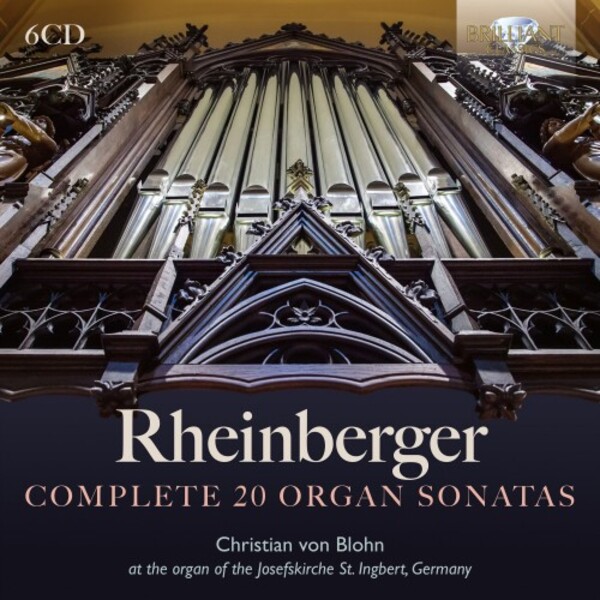 Rheinberger - Complete 20 Organ Sonatas