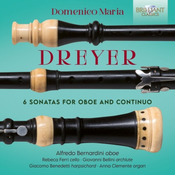 DM Dreyer - 6 Sonatas for Oboe and Continuo | Brilliant Classics 96738