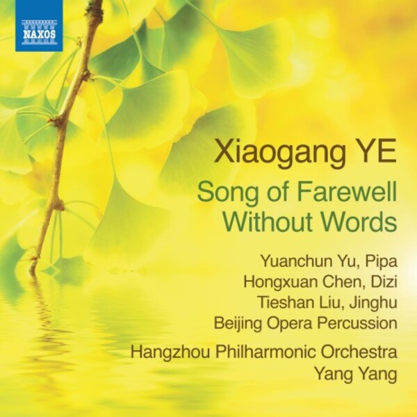 Xiaogang Ye - Song of Farewell Without Words | Naxos 8579151