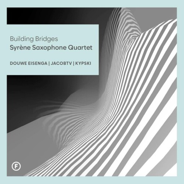 Building Bridges: Works for Saxophone Quartet | Fineline FL72421