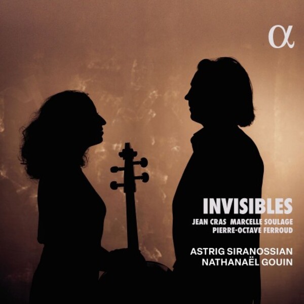 Invisibles: Cras, Soulage, Ferroud - Cello Sonatas | Alpha ALPHA1085
