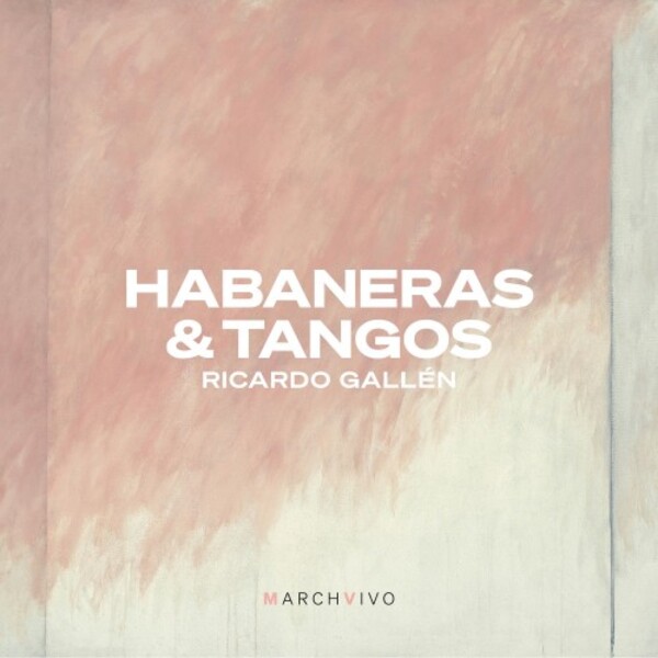 Habaneras & Tangos | MarchVivo MV012