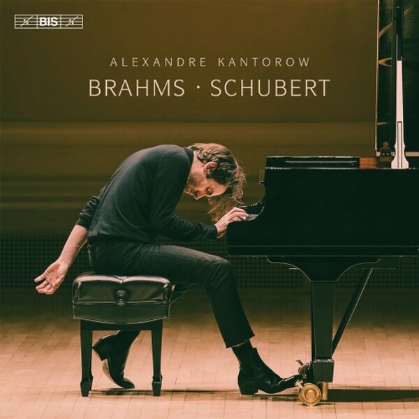 Alexandre Kantorow plays Brahms and Schubert | BIS BIS2660