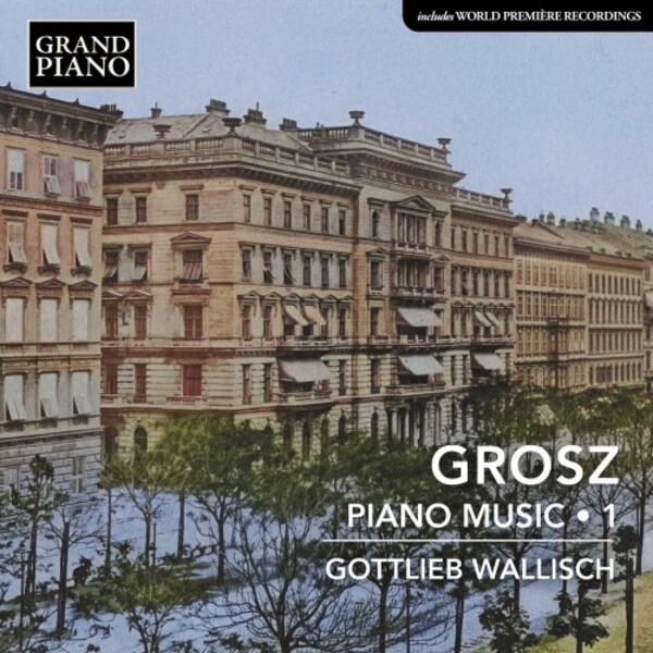 Grosz - Piano Works Vol.1 | Grand Piano GP927