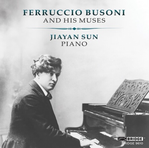 Ferruccio Busoni and His Muses
