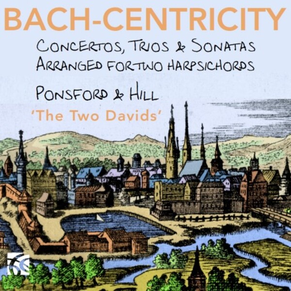 JS Bach - Bach-Centricity: Concertos, Trios & Sonatas arr. for 2 Harpsichords