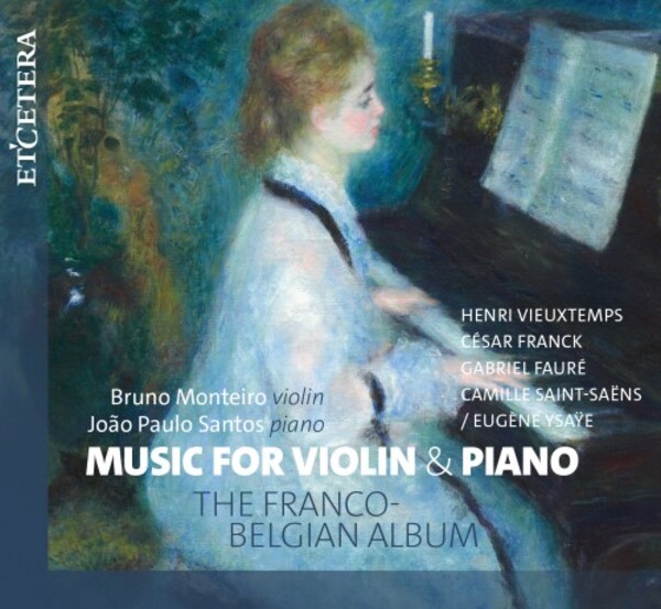 Music for Violin & Piano: The Franco-Belgian Album | Etcetera KTC1791