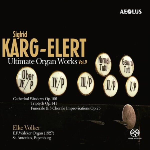 Karg-Elert - Ultimate Organ Works Vol.9 | Aeolus AE11441
