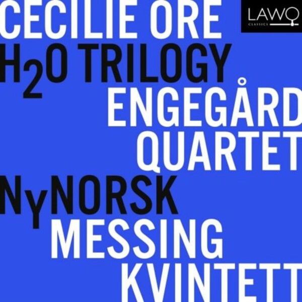 Ore - H2O Trilogy | Lawo Classics LWC1398