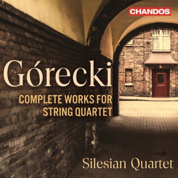 Gorecki - Complete Works for String Quartet | Chandos CHAN203832