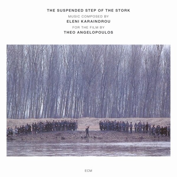 Karaindrou - The Suspended Step of the Stork