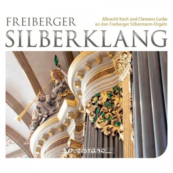 Freiberger Silberklang: A Koch & C Lucke at the Freiberg Silbermann Organs | Querstand VKJK2213