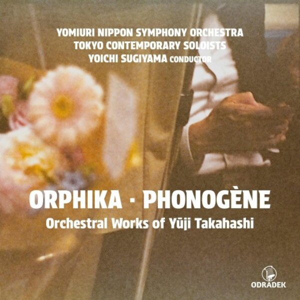 Takahashi - Orphika, Phonogene: Orchestral Works | Odradek Records ODRCD459