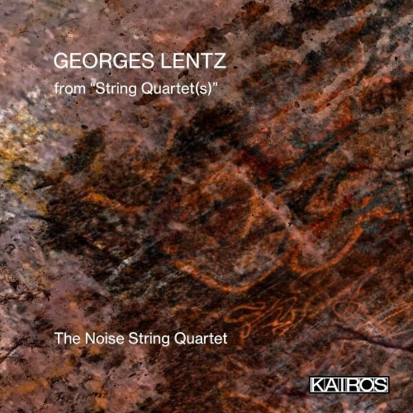 G Lentz - from �String Quartet(s)� | Kairos KAI0022046