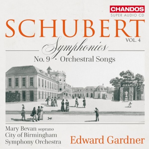 Schubert - Symphonies Vol.4: No.9 & Orchestral Songs | Chandos CHSA5354