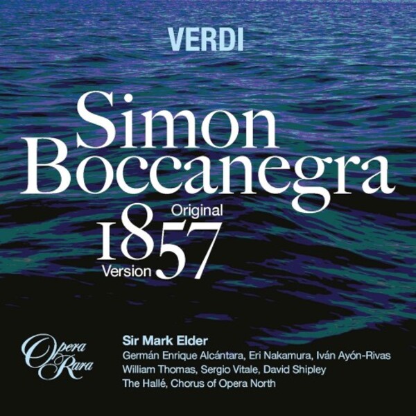 Verdi - Simon Boccanegra (Original 1857 Version) | Opera Rara ORC65