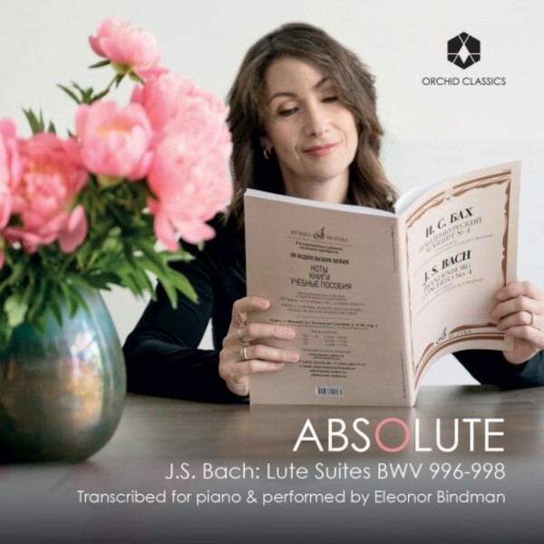 JS Bach - Absolute: Lute Suites BWV996-998 (arr. for piano) | Orchid Classics ORC100366